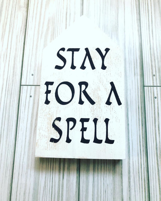 Stay for a Spell